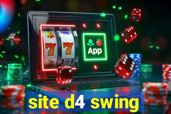 site d4 swing